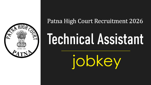 Patna High Court Technical Assistant Online Form 2026-jobkey